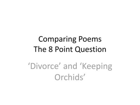 Comparing Poems The 8 Point Question