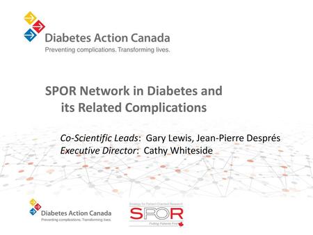 SPOR Network in Diabetes and its Related Complications