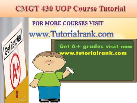 CMGT 430 UOP Course Tutorial