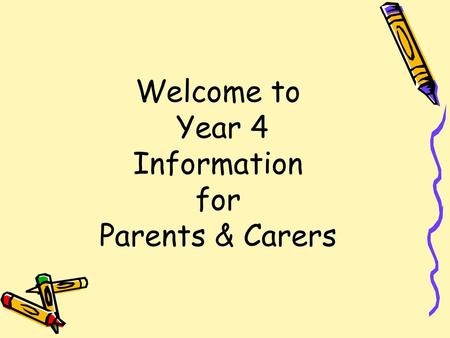 Welcome to Year 4 Information for Parents & Carers