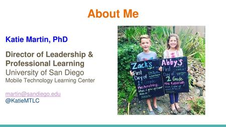 About Me Katie Martin, PhD Director of Leadership &