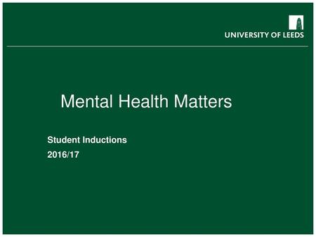 Mental Health Matters Student Inductions 2016/17.