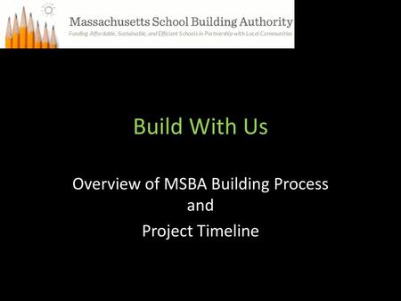 Overview of MSBA Building Process and Project Timeline