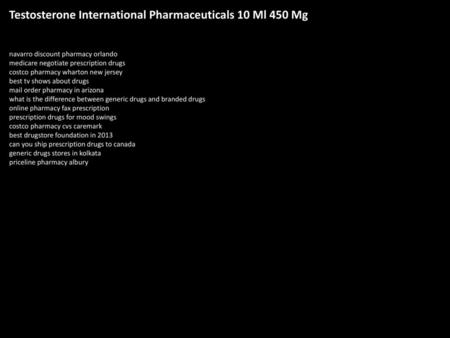 Testosterone International Pharmaceuticals 10 Ml 450 Mg