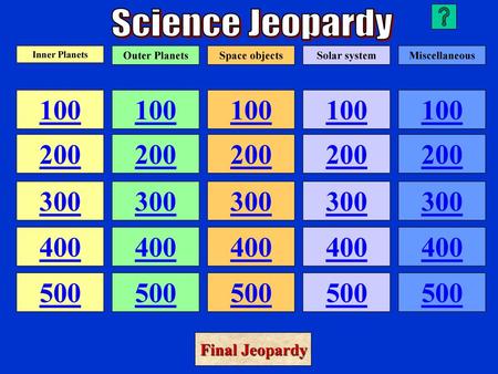 Science Jeopardy Inner Planets Outer Planets Space objects