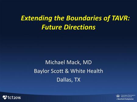Extending the Boundaries of TAVR: Future Directions