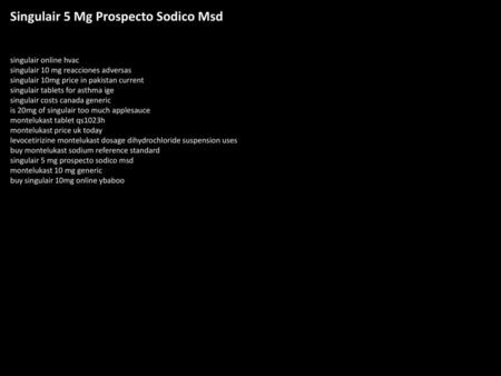 Singulair 5 Mg Prospecto Sodico Msd