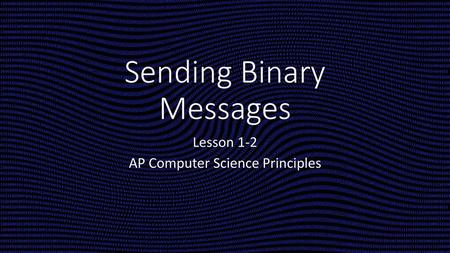 Sending Binary Messages