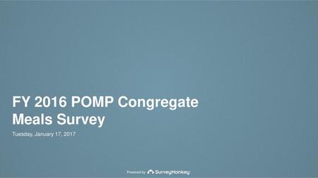 FY 2016 POMP Congregate Meals Survey