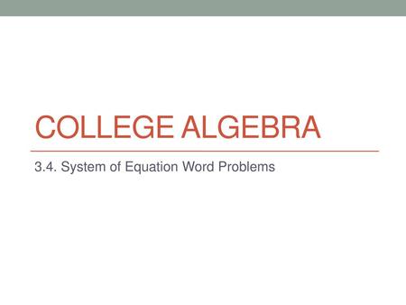 3.4. System of Equation Word Problems