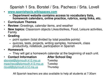 Spanish 1 Sra. Borstel / Sra. Pacheco / Srta. Lovell