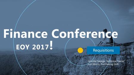 Finance Conference EOY 2017! Requisitions