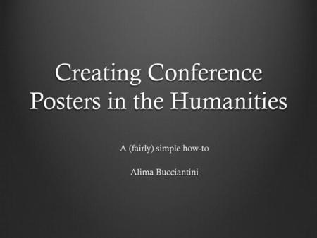 Creating Conference Posters in the Humanities
