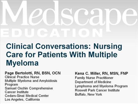 Overall Goal. Clinical Conversations: Nursing Care for Patients With Multiple Myeloma.