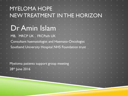 Myeloma hope new treatment in the horizon