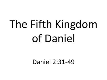The Fifth Kingdom of Daniel