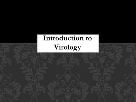 Introduction to Virology.