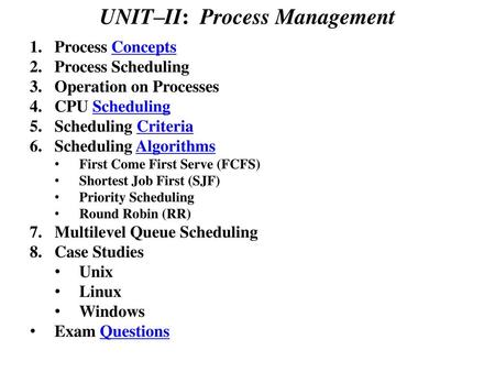 UNIT–II: Process Management