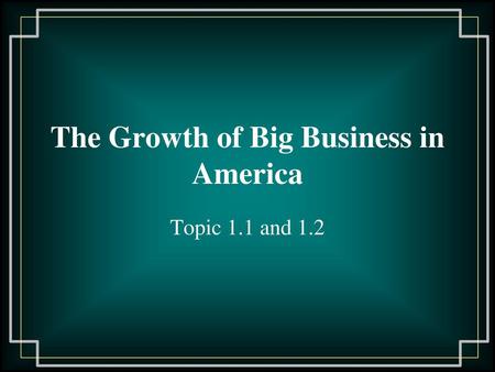 The Growth of Big Business in America