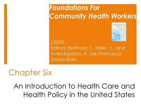 An Introduction to Health Care and Health Policy in the United States