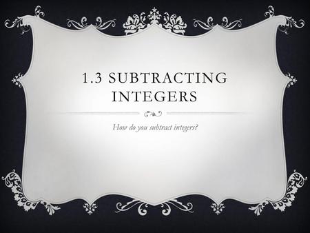 How do you subtract integers?