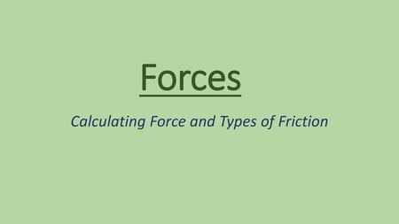 Calculating Force and Types of Friction