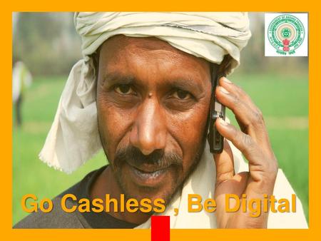 Go Cashless , Be Digital.