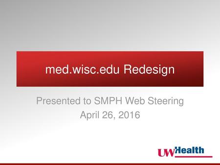 Presented to SMPH Web Steering April 26, 2016