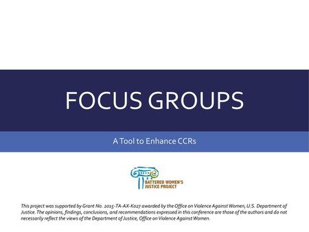 Focus Groups A Tool to Enhance CCRs