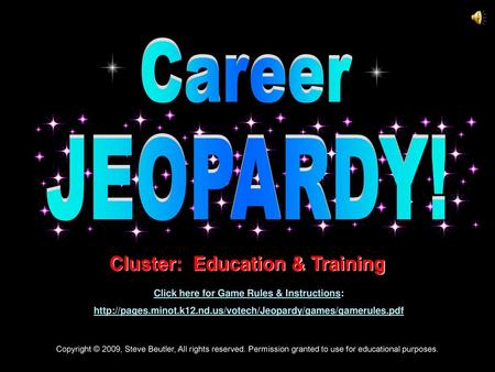 Career JEOPARDY! Cluster: Education & Training