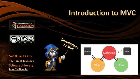 Introduction to MVC SoftUni Team Introduction to MVC