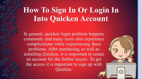 How To Sign In Or Login In Into Quicken Account In general, quicken login problem happens commonly and many users also experience complications while experiencing.