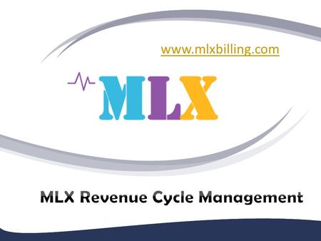MLX Revenue Cycle Management - www.mlxbilling.com