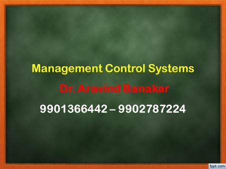 Management Control Systems Dr. Aravind Banakar –