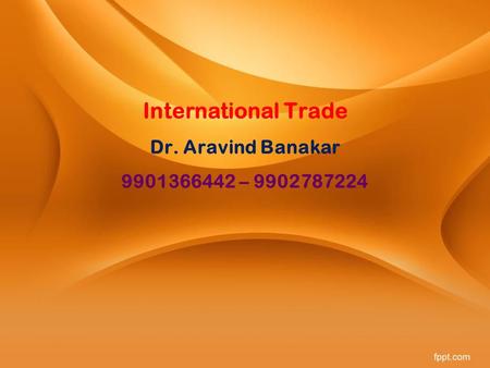International Trade Dr. Aravind Banakar –