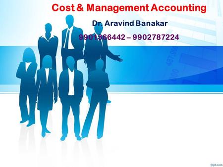 Cost & Management Accounting Dr. Aravind Banakar –