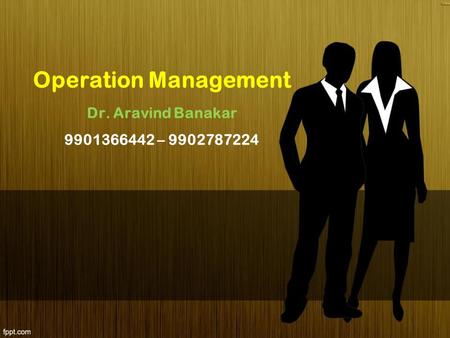 Operation Management Dr. Aravind Banakar –