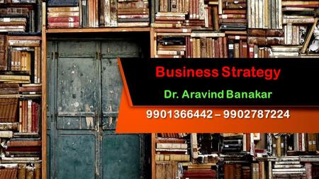 This presentation uses a free template provided by FPPT.com  Business Strategy Dr. Aravind Banakar –
