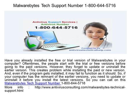 Malwarebytes Tech Support Number Have you already installed the free or trial version of Malwarebytes in your computer? Oftentimes, the.