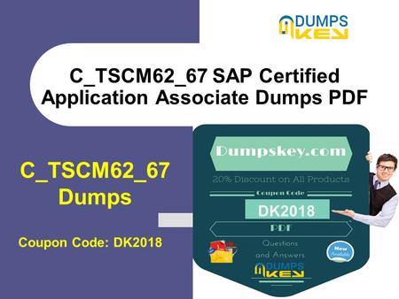 C_TSCM62_67 SAP Certified Application Associate Dumps PDF C_TSCM62_67 Dumps Coupon Code: DK2018 DK2018.