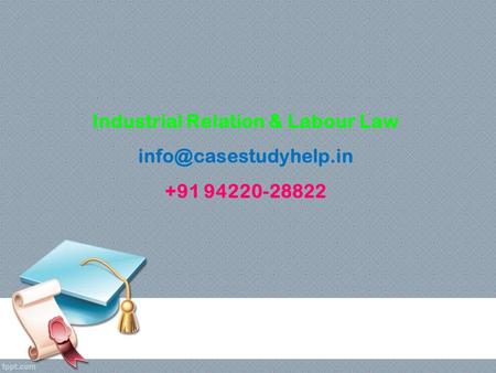 Industrial Relation & Labour Law