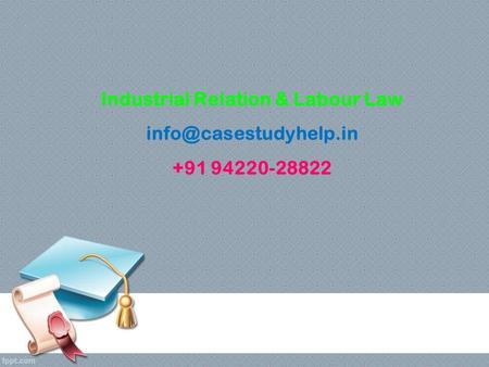 Industrial Relation & Labour Law
