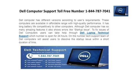 Dell computer has different versions according to user’s requirements. These computers are available in affordable range with high-quality performance.