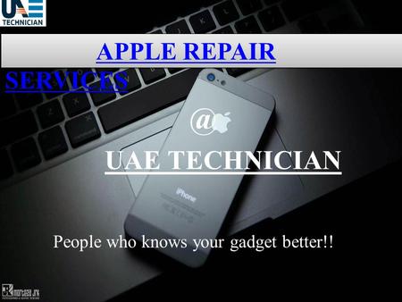 Apple Repair Services Contact us +971-523252808