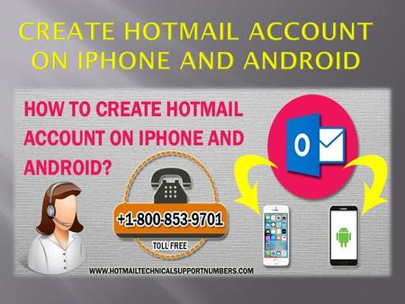 When we talk about the process to create Hotmail account, the simple method helps the users to improve the experience. Hotmail is not a common  ing.