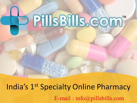 India’s 1 st Specialty Online Pharmacy