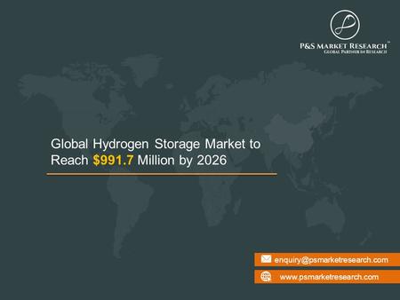 Global Hydrogen Storage Market to Reach $991.7 Million by 2026.
