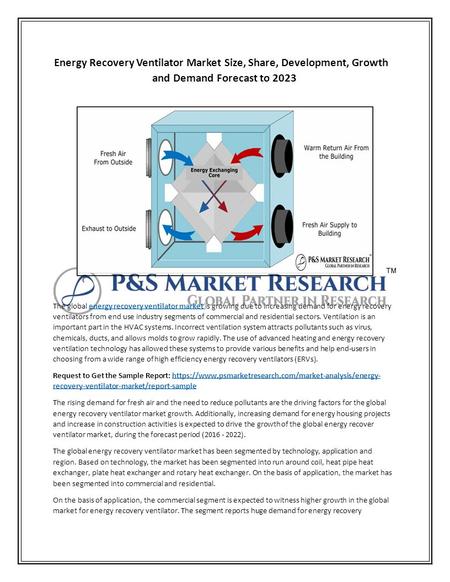 Energy Recovery Ventilator Market Size, Share, Development, Growth and Demand Forecast to 2023 The global energy recovery ventilator market is growing.