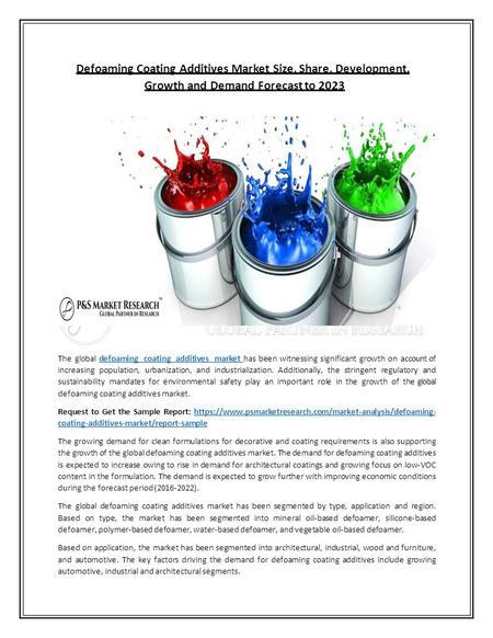 Defoaming Coating Additives Market Size, Share, Development, Growth and Demand Forecast to 2023 The global defoaming coating additives market has been.