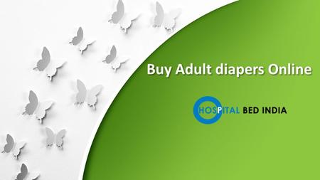This presentation uses a free template provided by FPPT.com  Buy Adult diapers Online Buy Adult diapers Online.